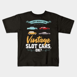 I Just Really Like Vintage Slot Cars Kids T-Shirt